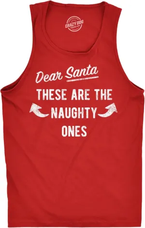 Mens Dear Santa These are The Naughty Ones Fitness Tank Funny Xmas Workout Buff Arms Sleevless Tee for Guys