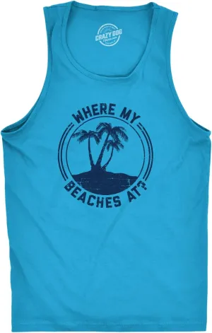 Mens Fitness Tank Where My Beaches at Tanktop Funny Summer Vacation Shirt Funny Workout Shirt Cool Fitness Sleeveless Tee Novelty Tank Tops for Guys Turquoise S