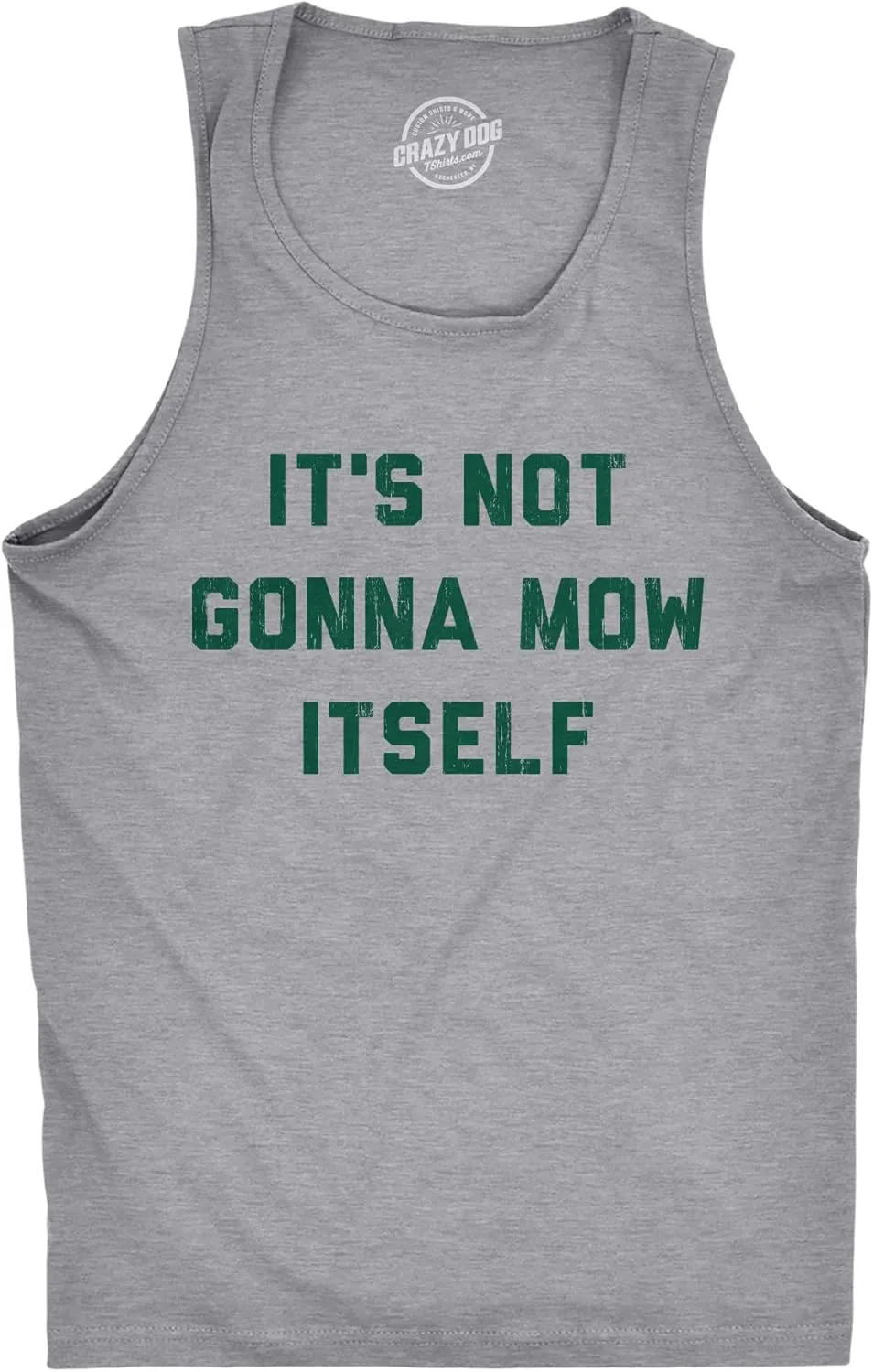 Mens Its Not Going to Mow Itself Fitness Tank Funny Lawn Mowing Joke Sleeveless Tee for Guys