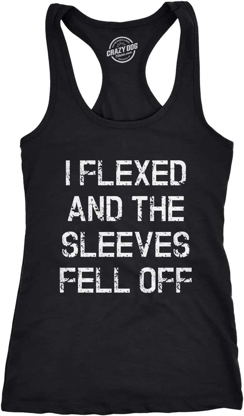 Womens I Flexed and The Sleeves Fell Off Tank Top Funny Sleeveless Workout Tee