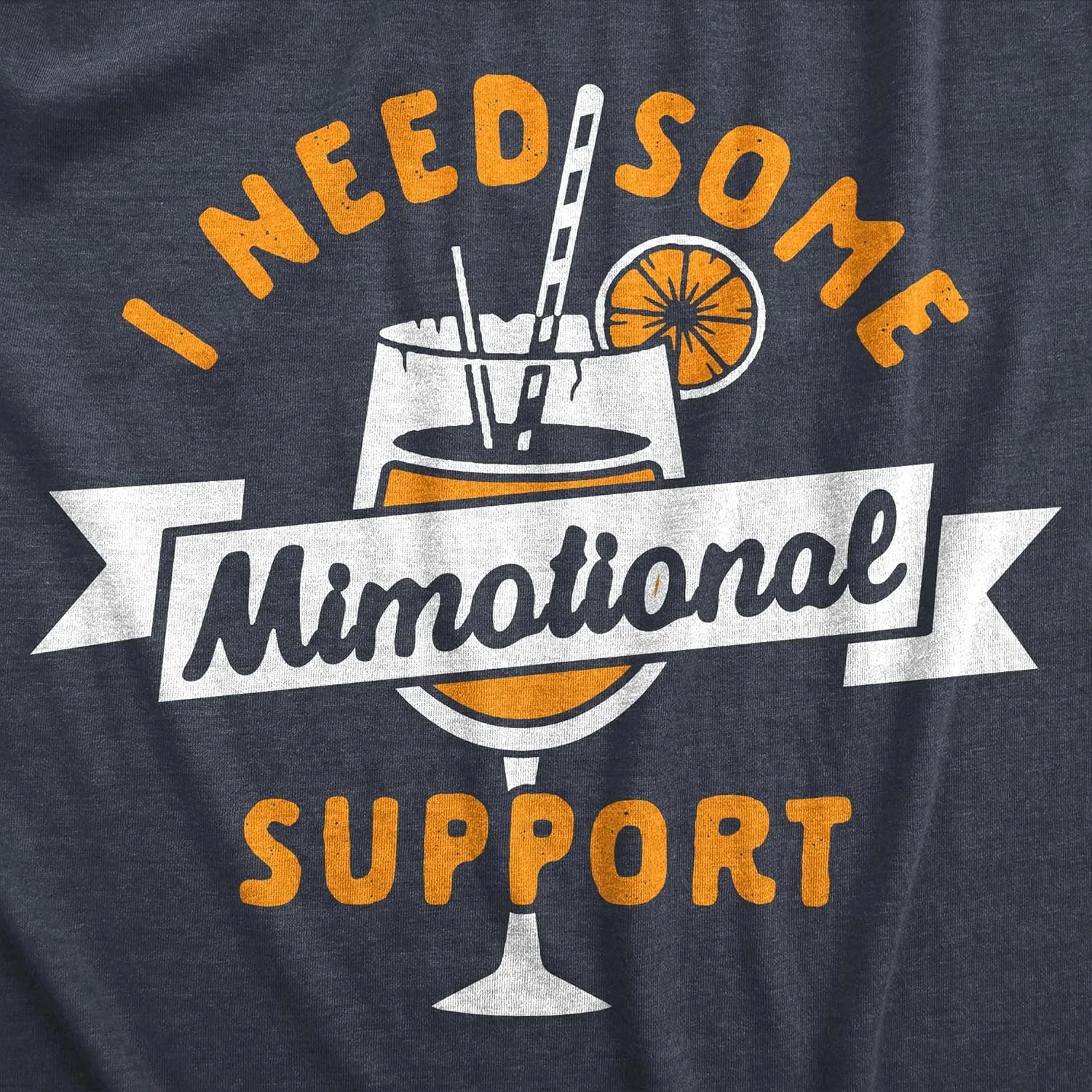 Womens I Need Some Mimotional Support T Shirt Funny Mimosa Drinking Bruch Lovers Tee for Ladies