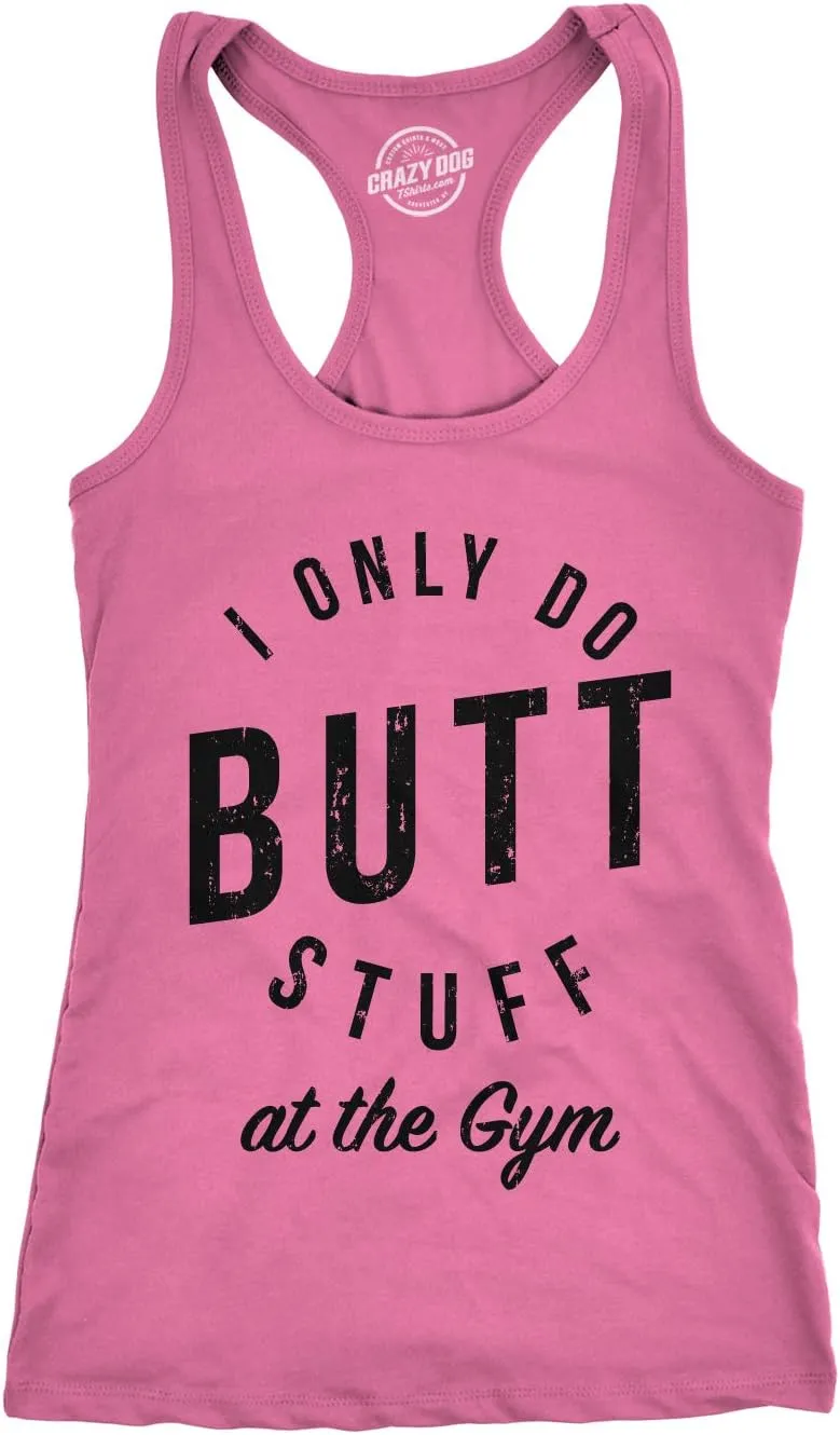 Womens I Only Do Butt Stuff at The Gym T Shirt Funny Sarcastic Workout Top