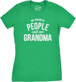 Womens My Favorite People Call Me Grandma T Shirt Funny Mothers Day Tee Ladies