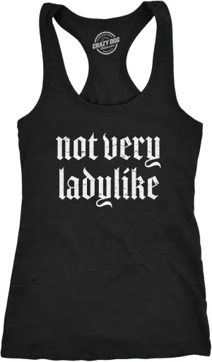 Womens Not Very Ladylike Fitness Tank Funny Strong Breaking Gender Norms Top for Ladies
