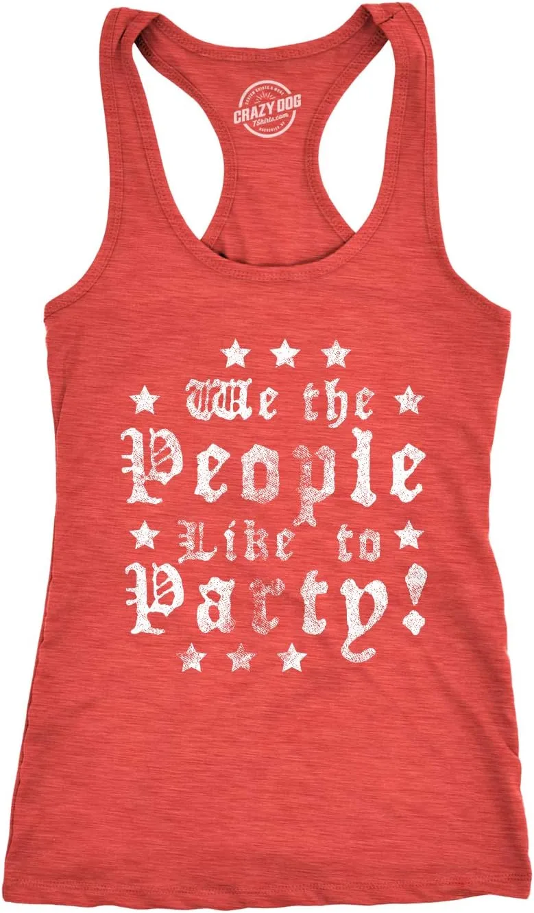 Womens Tank We The People Like to Party Tanktop Funny 4th of July Drinking Tee for Ladies
